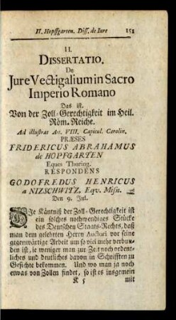 II. Dissertatio. De Jure Vectigalium in Sacro Imperio Romano Das ist. Von der Zoll-Gerechtigkeit im Heil. Röm. Reiche.