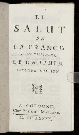 Le Salut De La France, A Monseigneur Le Dauphin