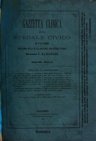 Gazzetta clinica dello Spedale Civico di Palermo : organo delle Cliniche Universitarie, 3. 1871, Fasc. 1 - 6