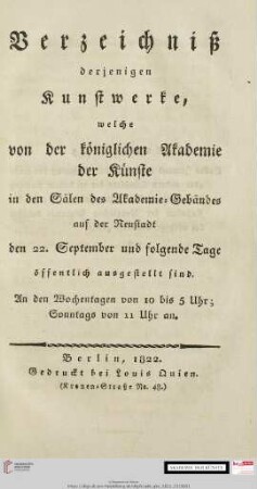 Verzeichniß derjenigen Kunstwerke, welche von der Königlichen Akademie der Künste in den Sälen des Akademie-Gebäudes auf der Neustadt ... öffentlich ausgestellt sind