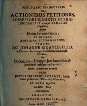 Disputatio Inauguralis De Actionibus Petitoriis, Possessoriis, Mixtis Et Praejudicialibus aliisque Remediis cognatis