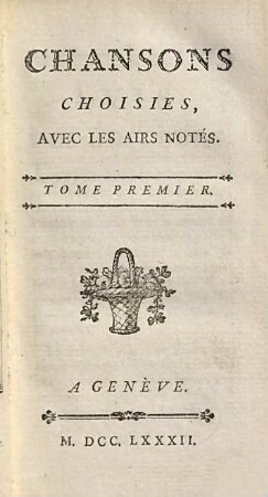 Chansons Choisies, Avec Les Airs Notés, 1