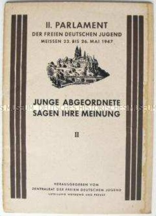 Dokumentation zum II. Parlament der FDJ 1947 in Meißen mit Auszügen aus verschiedenen Diskussionsbeiträgen