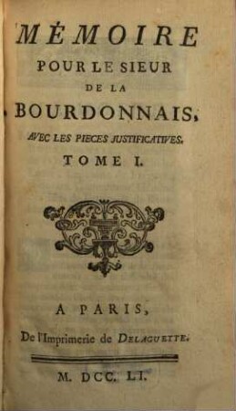 Mémoire Pour Le Sieur De La Bourdonnais : Avec Les Pieces Justificatives, 1