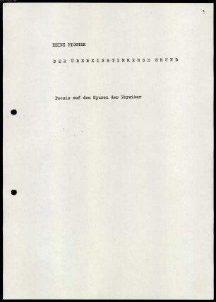 Heinz Piontek (1925-2003) Nachlass: Der übereinstimmende Grund. Poesie auf den Spuren der Physiker - BSB Ana 465 A.11a.6