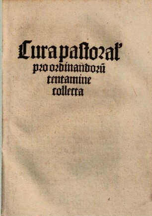 Cura pastoral[is] pro ordinandoru[m] tentamine collecta