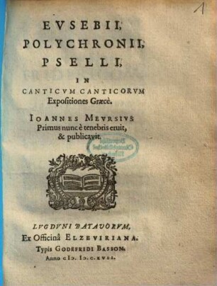 Eusebii, Polychronii, Pselli In Canticum Canticorum expositiones : Graece