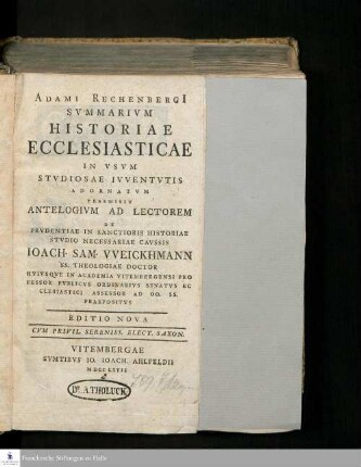 Adami Rechenbergi[i] Svmmarivm Historiae Ecclesiasticae : In Vsvm Stvdiosae Ivventvtis Adornatvm
