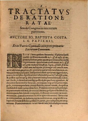 Jo. Baptistae Costae, Iuriscons. Papiensis, In Gymnasio Patrio Caesarei Iuris vespertinis horis ... Novus, De Quota, Et Rata, Sive de Congrua in iure rerum partitione, Tractatus
