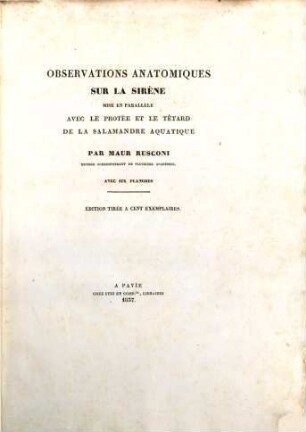Observations anatomiques sur la Sirène mise en parallèle avec le Protèe et le Tétard de la Salamandre aquatique : Avec six planches