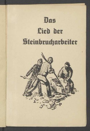 Das Lied der Steinbrucharbeiter