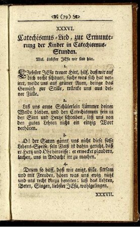 XXXVI. Catechismus-Lied, zur Ermunterung der Kinder in Catechismus-Stunden.