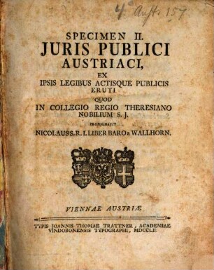 Specimen II. Juris Publici Austriaci : Ex Ipsis Legibus Actisque Publicis Eruti
