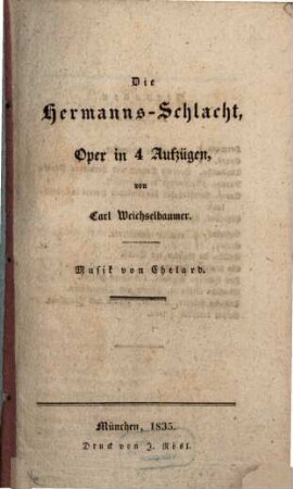 Die Hermanns-Schlacht : Oper in 4 Aufzügen