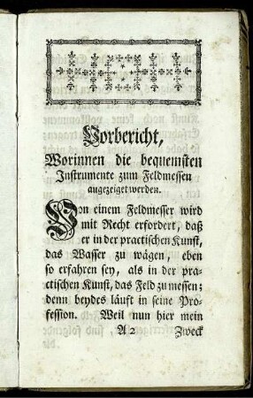 Vorbericht, Worinnen die bequemsten Instrumente zum Feldmessen angezeiget werden.