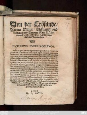 Von der Erbsünde/|| Freyen Willen/ Bekerung vnd || Widergeburt/ Antwort Matt. FI. Jlly=||rici auff etliche Schrifften Christophori || Lasij des Jnterimisten.|| ... ||