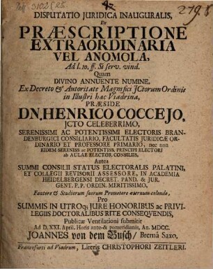 Disputatio Juridica Inauguralis, De Praescriptione Extraordinaria Vel Anomola : Ad l. 10. ff. Si serv. vind.