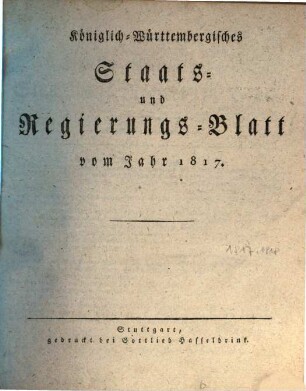 Königlich-Württembergisches Staats- und Regierungsblatt : vom Jahr ... 1817, 1817
