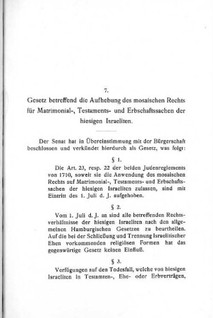 7. Gesetz betreffend die Aufhebung des mosaischen Rechts für Matrimonial-, Testaments- und Erbschaftssachen der hiesigen Israeliten.