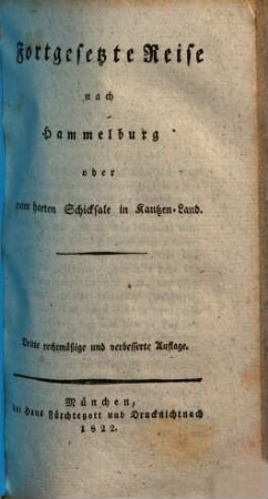 Hammelburger Reise, [2]. Fortgesetzte Reise nach Hammelburg oder meine harten Schicksale in Kautzen-Land