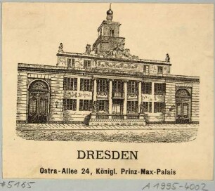 Das Palais des Prinzen Max (Maximilian) an der Ostraallee in Dresden