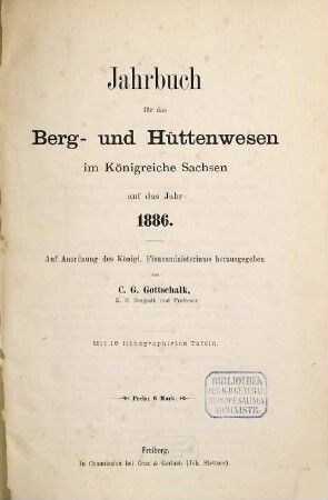 Jahrbuch für das Berg- und Hüttenwesen im Königreiche Sachsen. 1886
