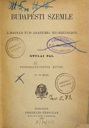 Budapesti szemle : a Magyar Tud. Akadémia megbízásából, 19. 1879 = Sz. 37 - 38