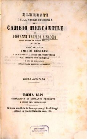 Elementi della giurisprudenza sul cambio mercantile di Giovanni Teofilo Eineccio, della latina in lingua italiana tradotti dall'avvocato Emidio Cesarini