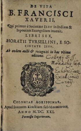 De Vita B. Francisci Xaverii, qui primus è Societate Iesu in Indiam & Iaponiam Euangelium inuexit, Libri Sex, Horatii Tvrsellini, E Societate Iesv