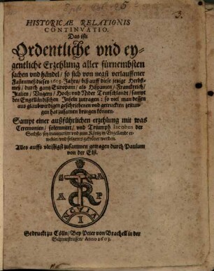 Historicae relationis continvatio : das ist historische Beschreibung fürnemer unnd denckwürdigen Geschichten. 1603