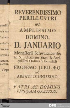 [Widmung:] Reverendissimo Perillustri Ac Amplissimo Domino, D. Januario...