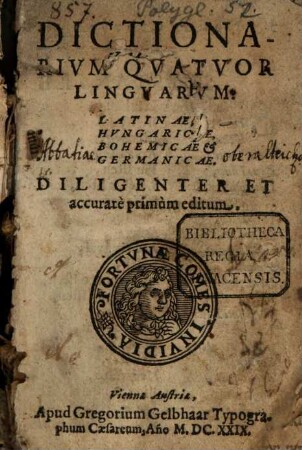 Dictionarium Quatuor Linguarum. Latinae, Hungaricae, Bohemicae & Germanicae