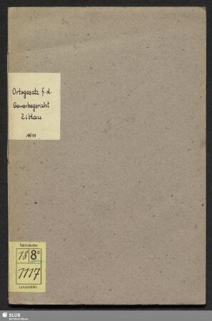Ortsgesetz für das Gewerbegericht der Stadt Zittau : vom 26. Oktober 1911