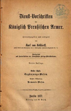 Dienst-Vorschriften der Königlich Preussischen Armee. 1,6, Ergänzungs-Wesen ; 6, Remonte-Wesen