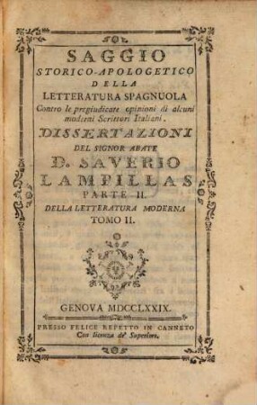 Saggio Storico-Apologetico Della Letteratura Spagnuola Contro le pregiudicate opinioni di alcuni moderni Scrittori Italiani : Dissertazioni, 2,2. Della Letteratura Moderna. - 2
