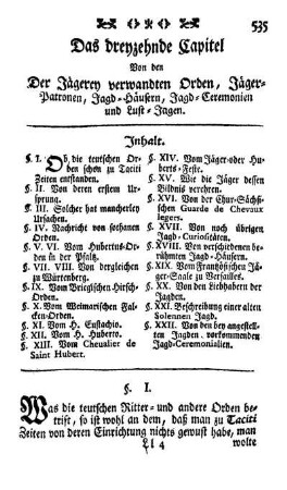 Das dreyzehende Capitel Von den Der Jägerey verwandten Orden, Jäger-Patronen, Jagd-Häusern, Jagd-Ceremonien und Luft-Jagen.