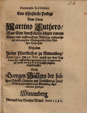 Parentatio Lutheri : Eine Christliche Predigt vom Herrn Martino Luthero ...