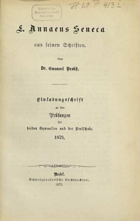 L. Annaeus Seneca aus seinen Schriften : Einladungsschrift zu den Prüfungen der beiden Gymnasien und der Realschule