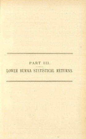 Part III. - Lower Burma statistical returns.
