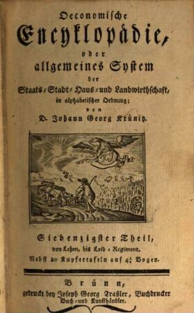 Oeconomische Encyklopädie, oder allgemeines System der Staats-, Stadt-, Haus- und Landwirthschaft : in alphabetischer Ordnung, 70. Von Lehm, bis Leib-Regiment : Nebst 20 Kupfertafeln auf 4 1/4 Bogen