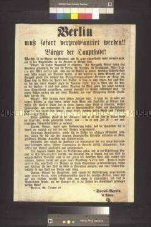 Maueranschlag: Berlin muss sofort verproviantiert werden. Aufruf des Präsidenten des Social-Vereins Held sich auf eine bevorstehende Belagerung der Stadt einzurichten; Berlin, 26. Oktober 1848