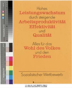Originaltitel: Hohes Leistungswachstum durch steigende Arbeitsproduktivität Effektivität und Qualität Sozialistischer Wettbewerb