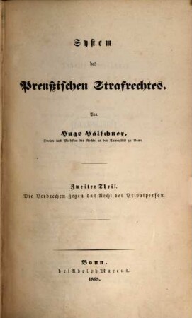 Das preußische Strafrecht, 3. Bd. 2. System des preußischen Strafrechts : die Verbrechen gegen das Recht der Privatperson, 2