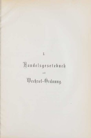 I. Handelsgesetzbuch und Wechsel-Ordnung