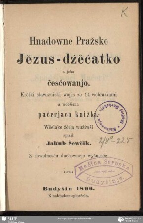 Hnadowne Pražske Jězus-dźěćatko a joho česćowanjo : Krótki stawizniski wopis ze 14 wobrazkami a wobšěrna paćerjaca knižka