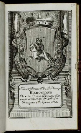 Illustrissimus S.R.I. Princeps Hieronymus Dux in Dubno, Princeps Sangusko et Starosta de Czerkasij. Receptus 5.ta Aprilis 1768