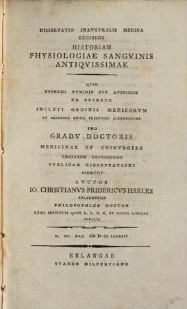 Diss. inaug. med. exhibens historiam physiologiae sanguinis antiquissimae