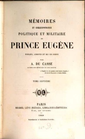 Mémoires et correspondance politique et militaire du prince Eugène. 7