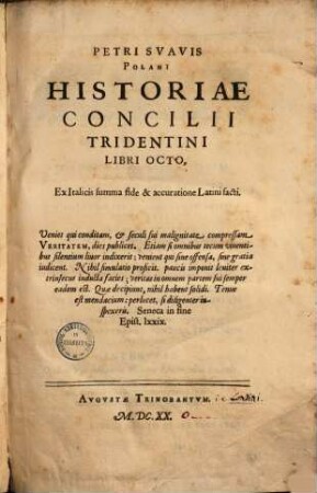 Petri Suavis Polani historiae concilii Tridentini libri octo : ex italicis summa fide & accuratione latini facti