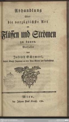 Abhandlung über die vorzüglichste Art an Flüssen und Strömen zu bauen